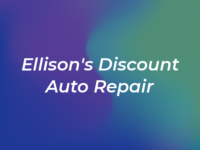 Ellison's Discount Auto Repair