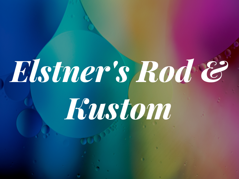 Elstner's Rod & Kustom