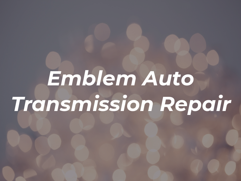 Emblem Auto & Transmission Repair