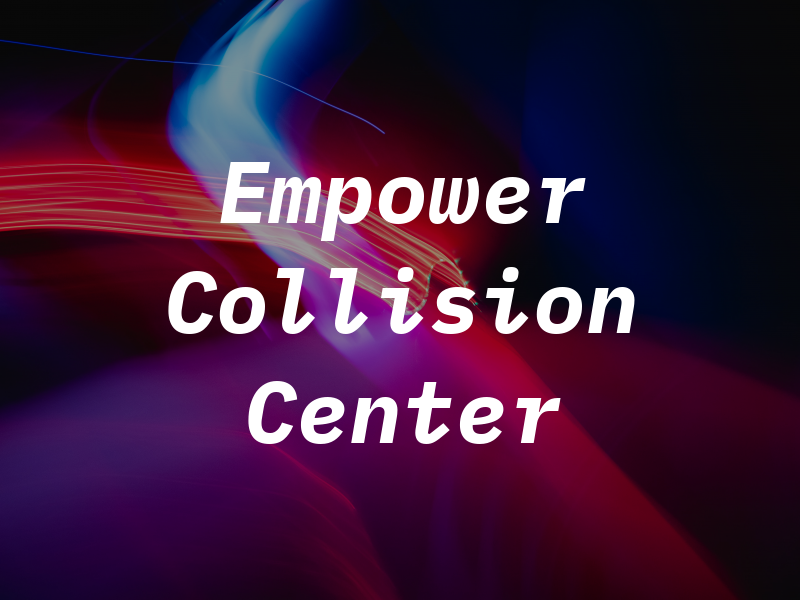 Empower Collision Center