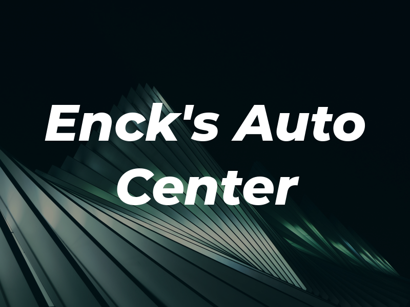 Enck's Auto Center