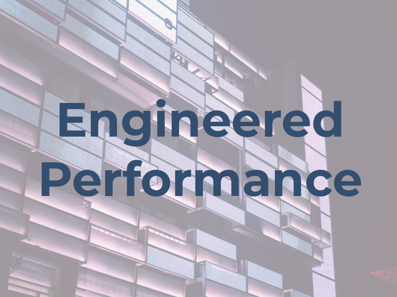 Engineered Performance