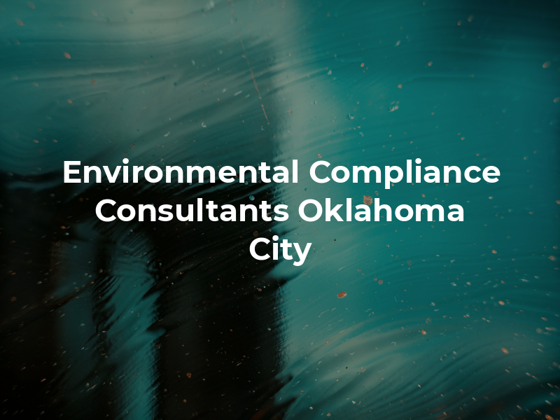 Environmental Compliance Consultants Oklahoma City