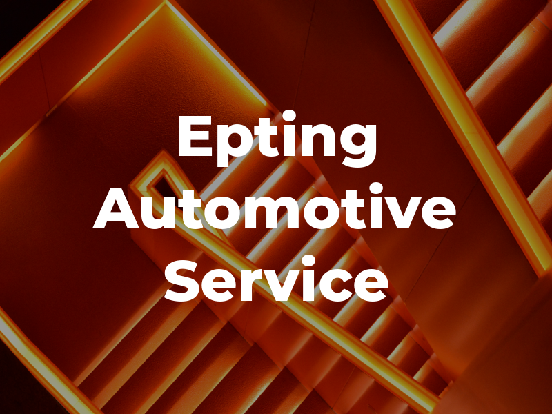 Epting Automotive Service Inc