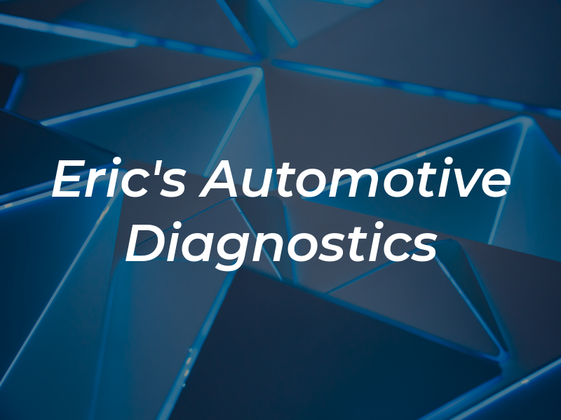 Eric's Automotive Diagnostics