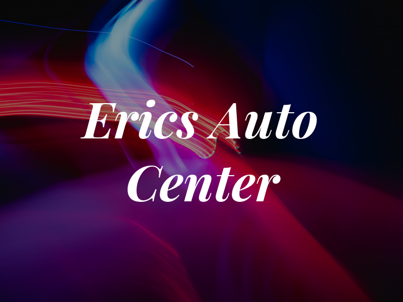 Erics Auto Center