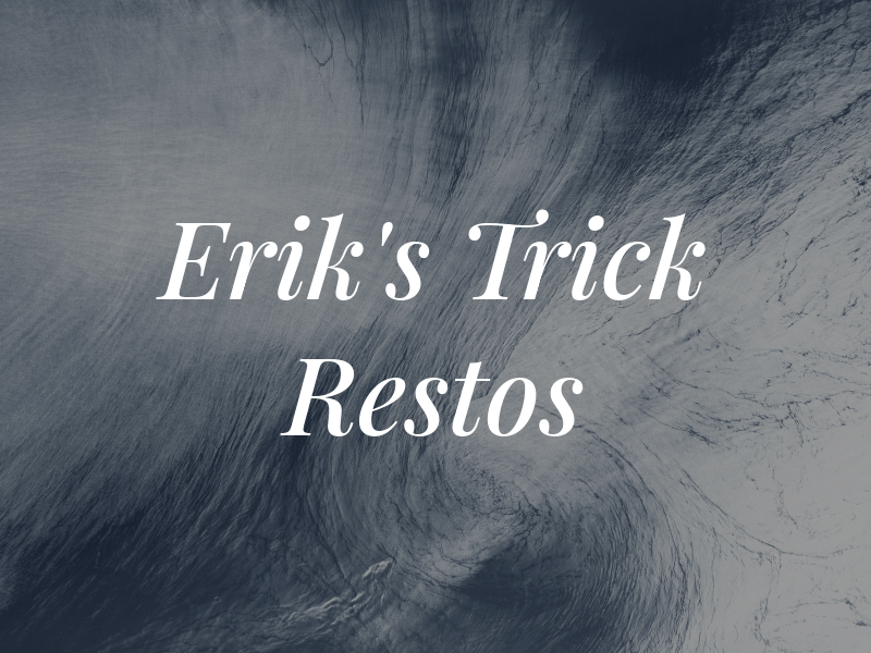Erik's Trick Restos