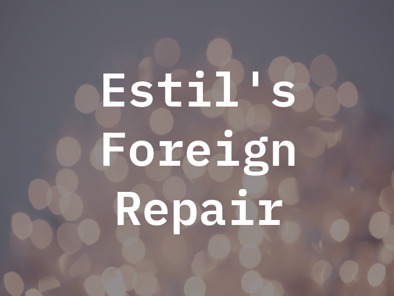 Estil's Foreign Car Repair