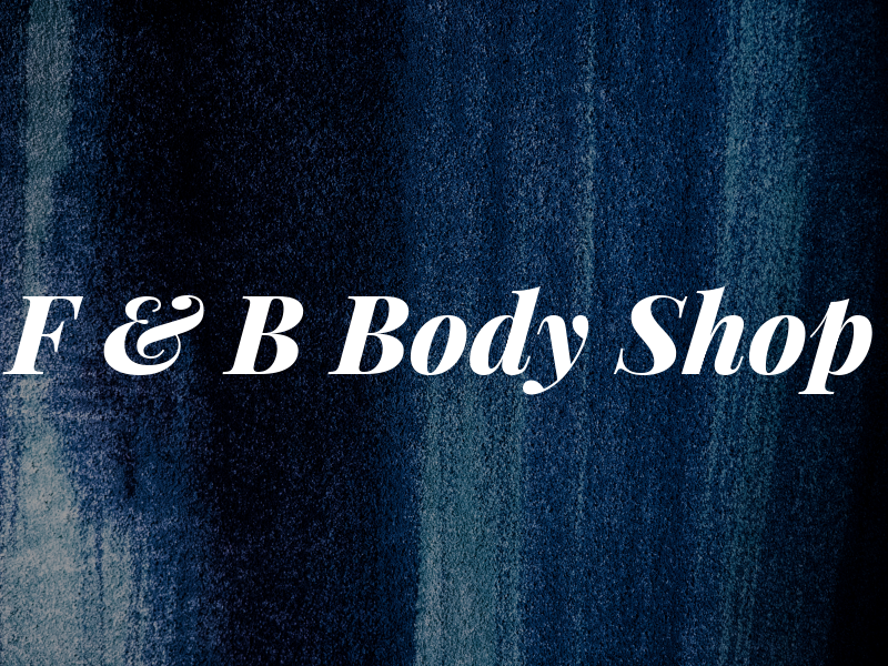 F & B Body Shop