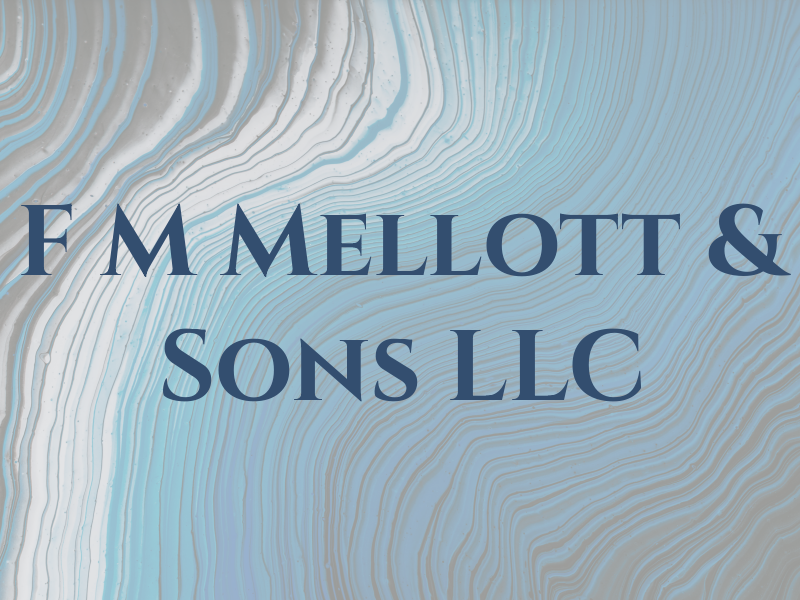 F M Mellott & Sons LLC