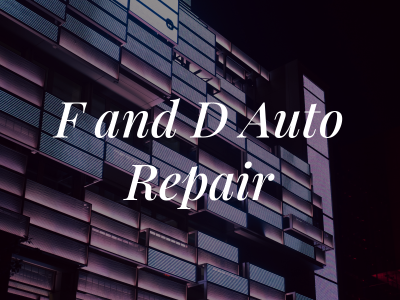 F and D Auto Repair