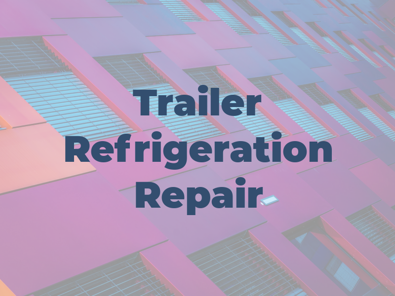 FTL Trailer & Refrigeration Repair