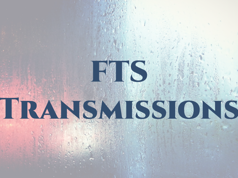 FTS Transmissions