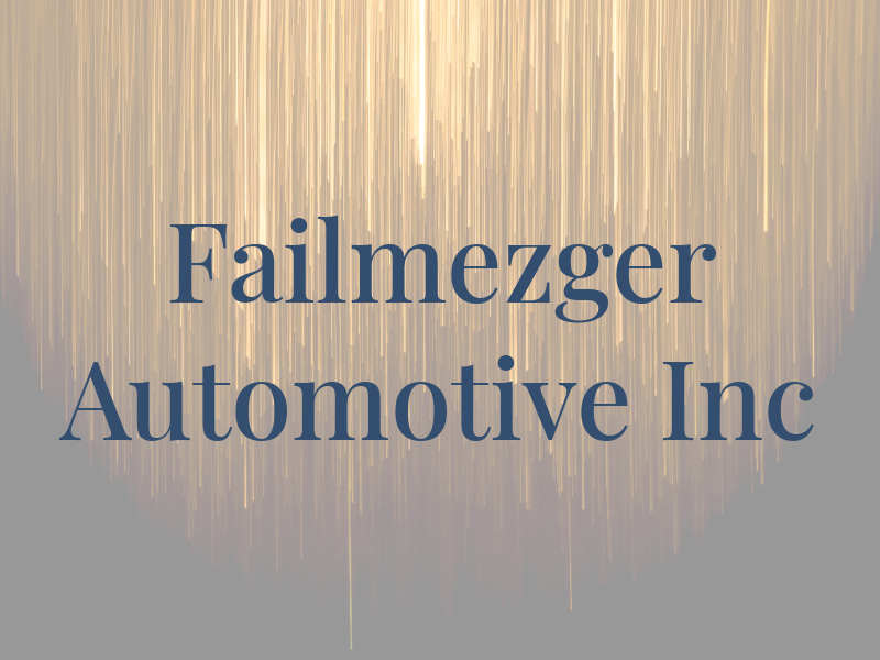 Failmezger Automotive Inc