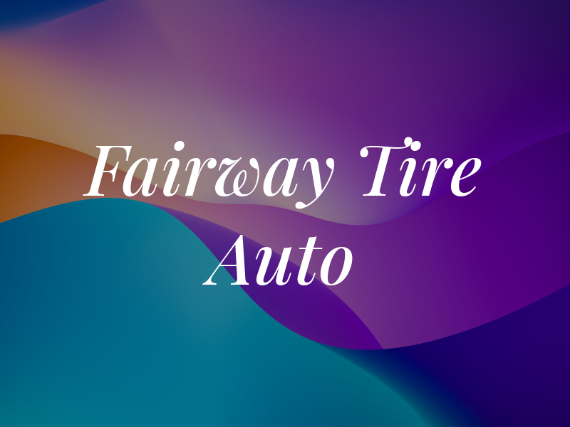 Fairway Tire & Auto