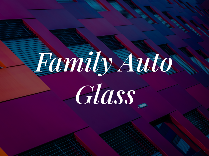 Family Auto Glass