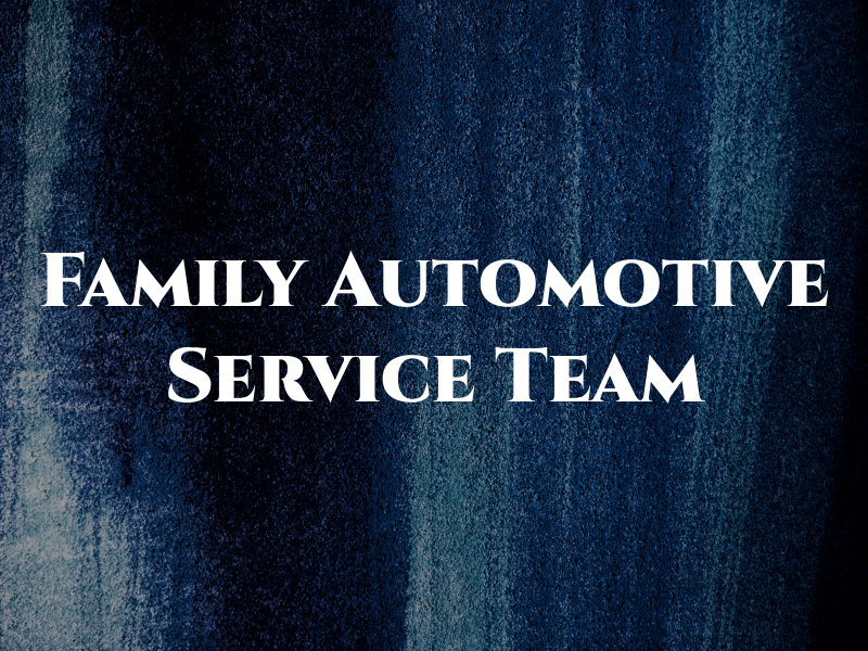 Family Automotive Service Team