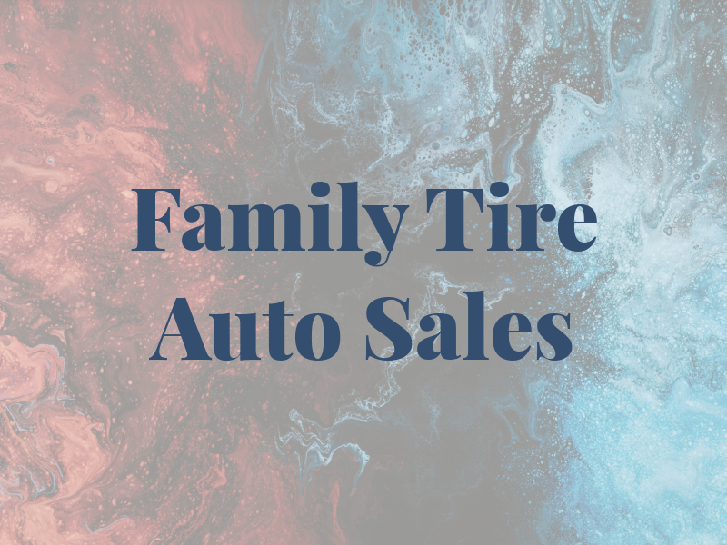 Family Tire & Auto Sales