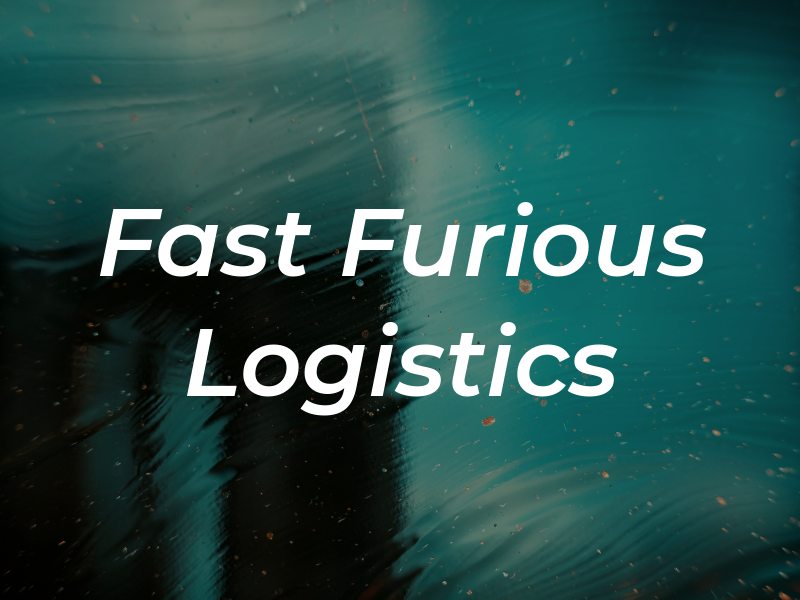 Fast & Furious Logistics Inc