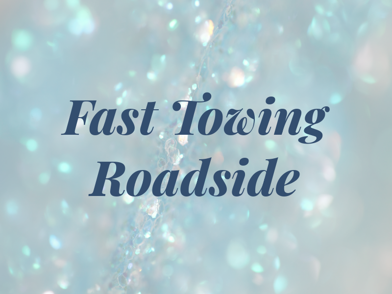 Fast Get Go Towing & Roadside