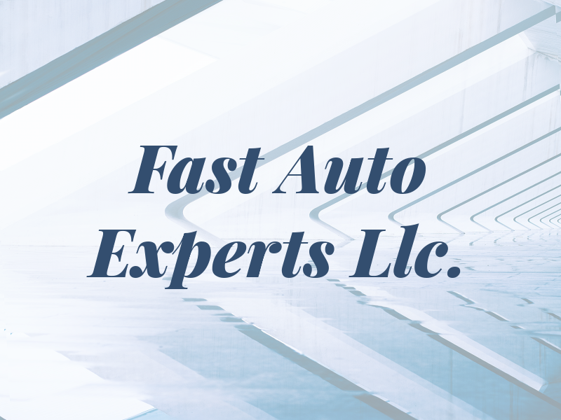 Fast Fix Auto Experts Llc.