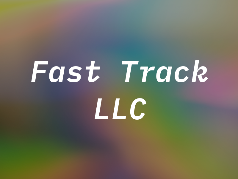 Fast Track LLC
