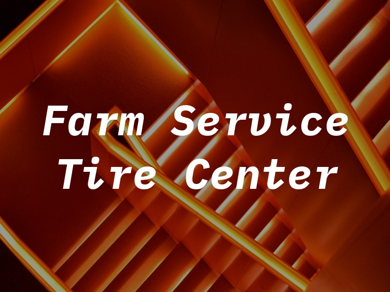 Farm Service Tire Center