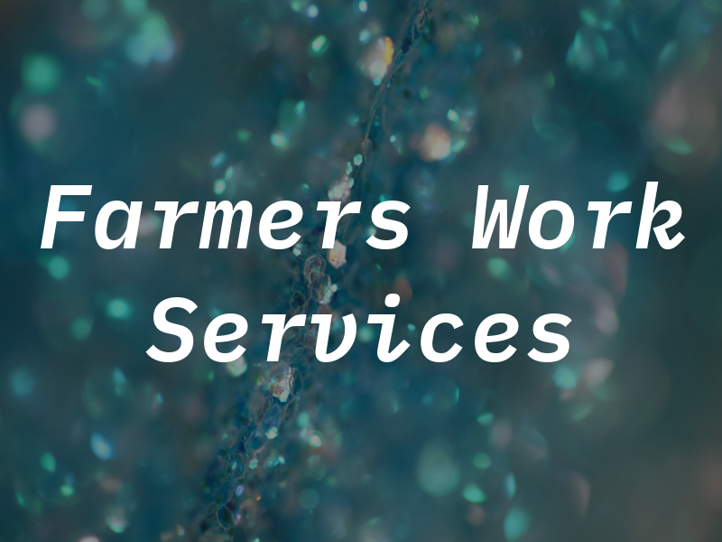 Farmers Work Services