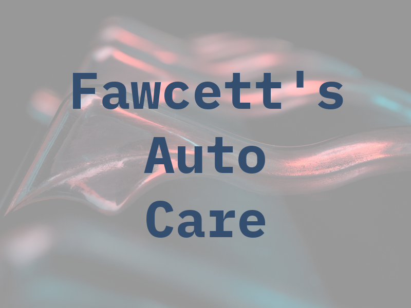Fawcett's Auto Care
