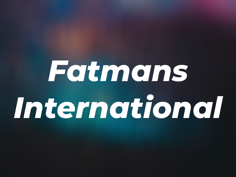 Fatmans International