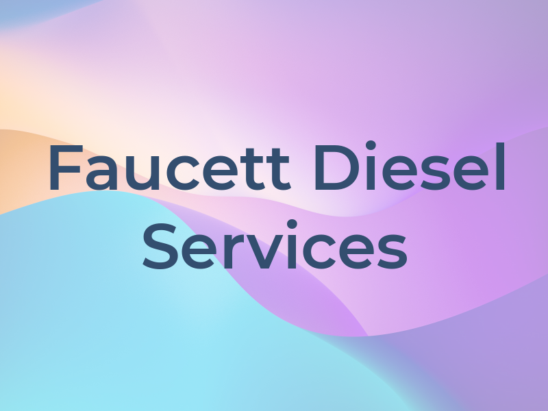 Faucett Diesel Services