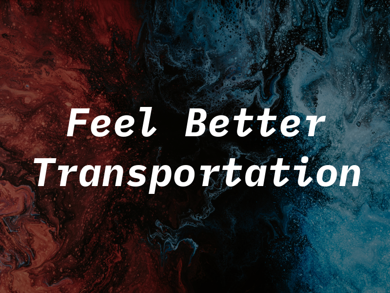 Feel Better Transportation