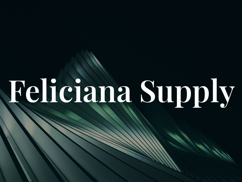 Feliciana Supply