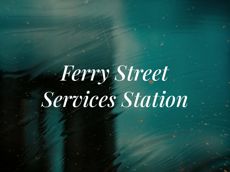 Ferry Street Services Station