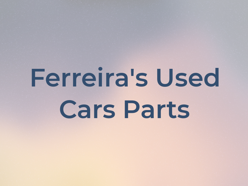 Ferreira's Used Cars & Parts