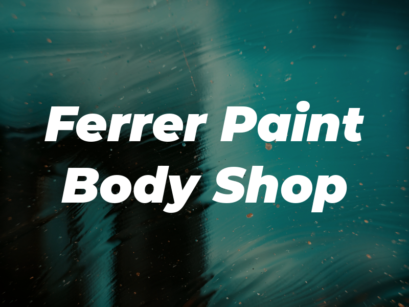 Ferrer Paint & Body Shop