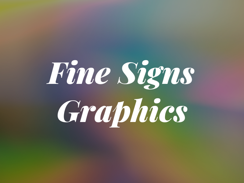 Fine Signs & Graphics