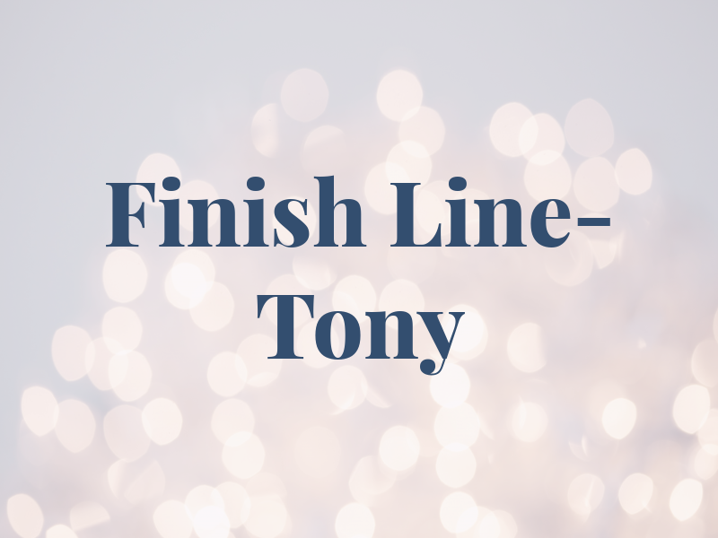 Finish Line- Tony