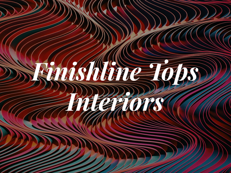 Finishline Tops & Interiors