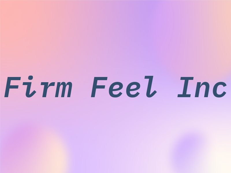 Firm Feel Inc