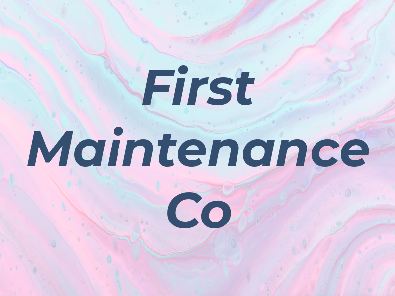 First Maintenance Co