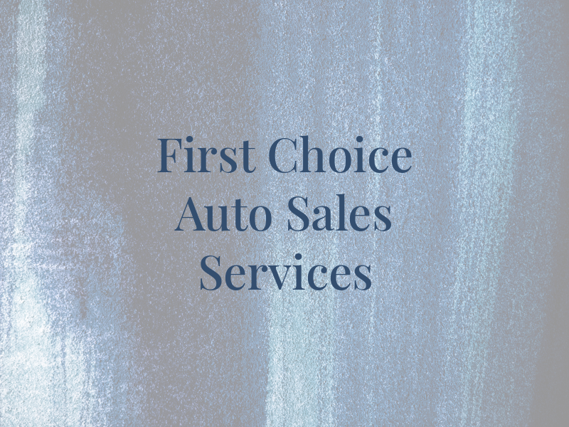 First Choice Auto Sales & Services
