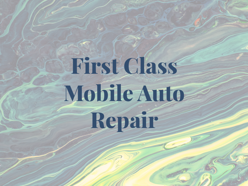 First Class Mobile Auto Repair