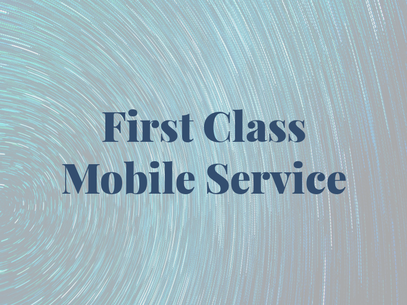 First Class Mobile Service