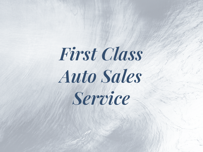 First Class Auto Sales and Service