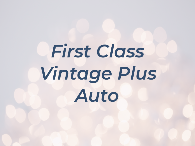 First Class Vintage Plus Auto
