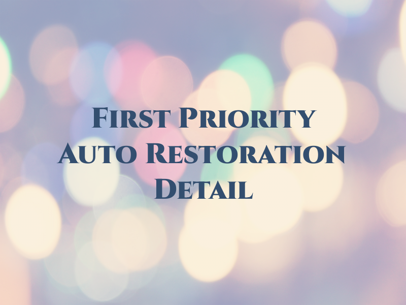 First Priority Auto Restoration & Detail