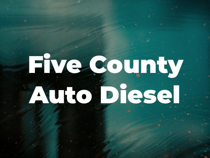 Five County Auto & Diesel