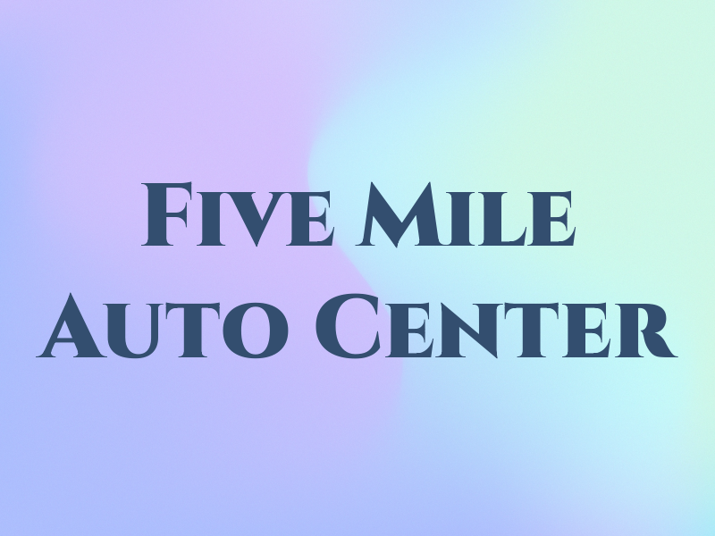 Five Mile Auto Center