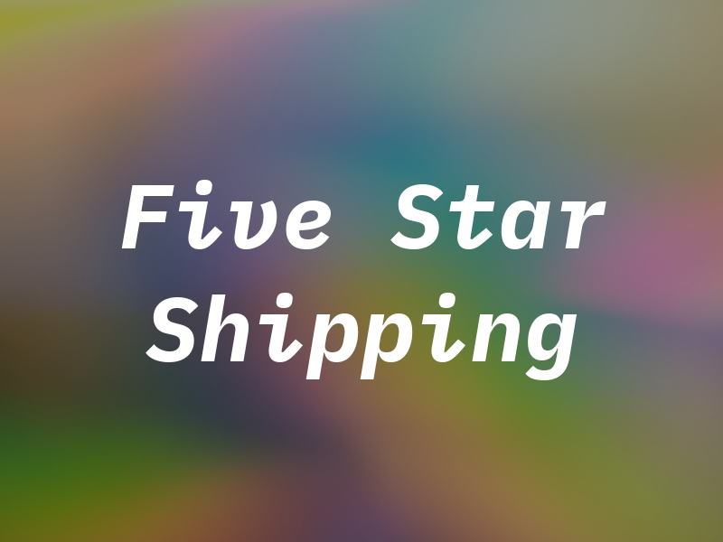 Five Star Shipping LLC
